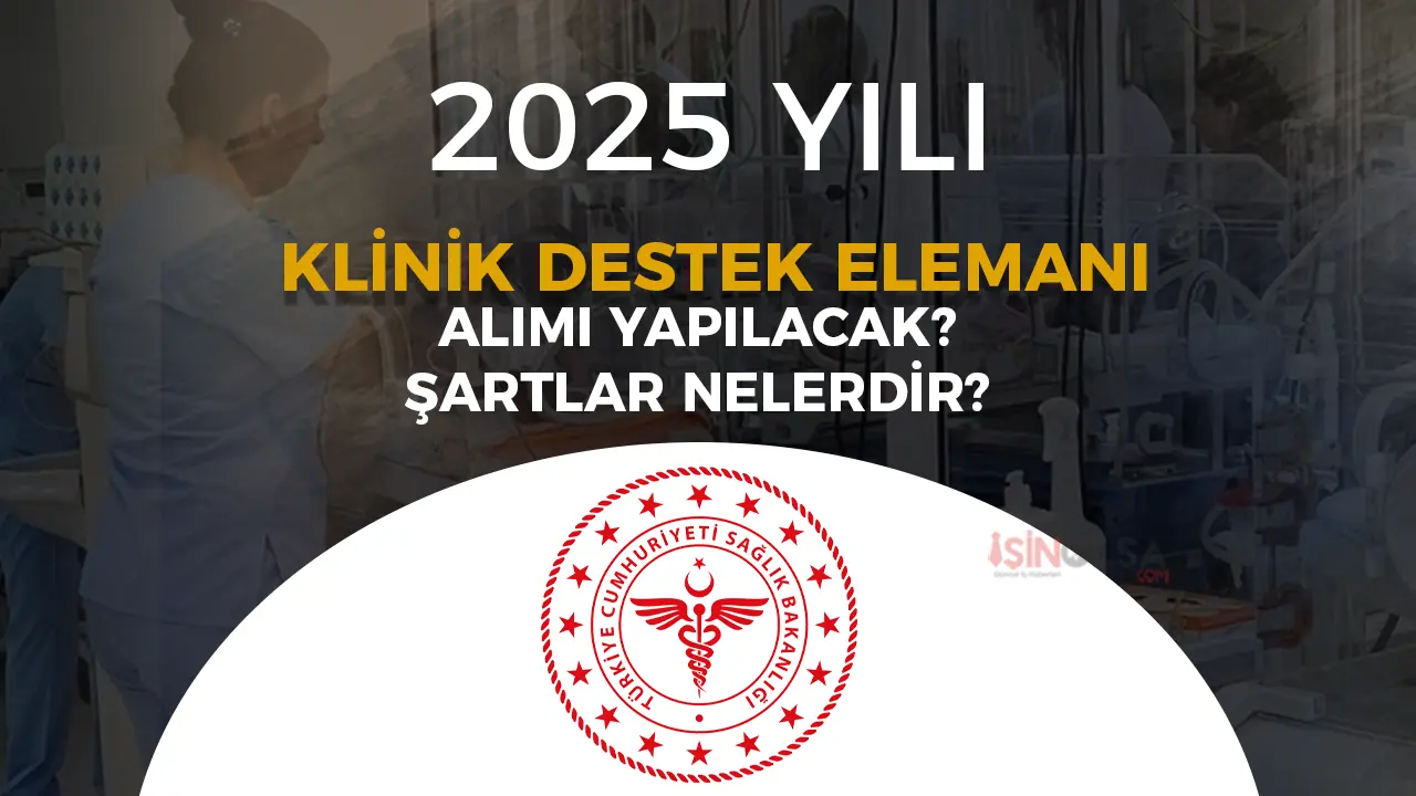 Sağlık Bakanlığı’ndan Büyük Müjde: 2025 Klinik Destek Elemanı Alımları İçin Geri Sayım Başladı!