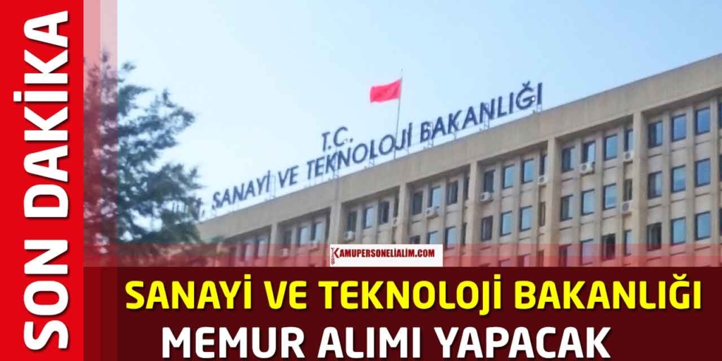 Sanayi ve Teknoloji Bakanlığı 22 Sözleşmeli Kamu Personeli Alımı