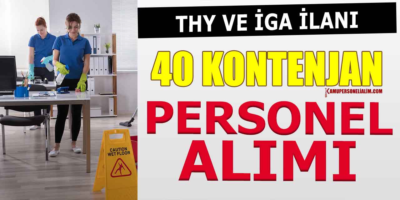 THY ve İGA 40 Yemek Dağıtım Elemanı ile Temizlik Görevlisi Alıyor