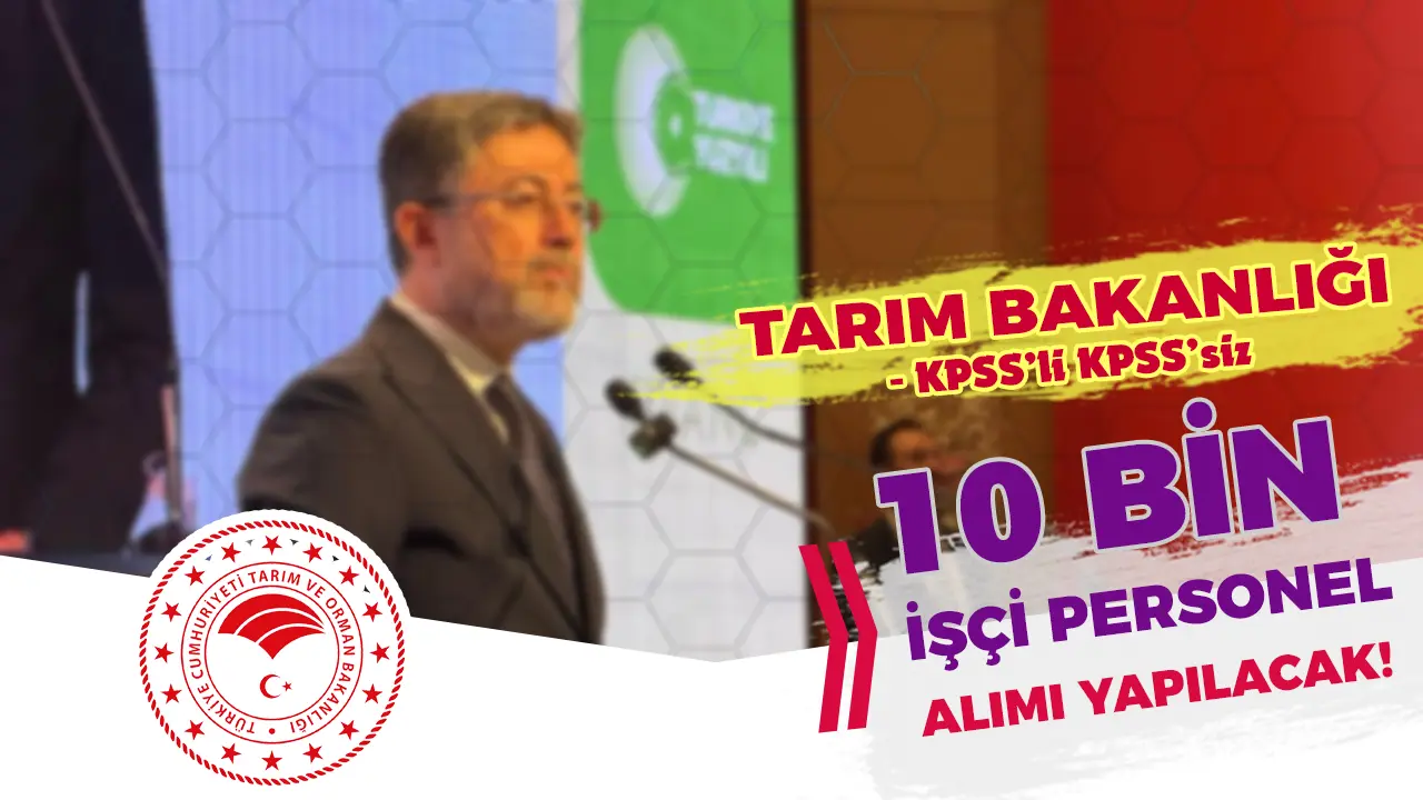 Tarım Ve Orman Bakanlığı’ndan Dev Müjde: 10 Bin İşçi Ve Personel Alımı Kapıda! Kontenjanlar Ve Şartlar Belli Oldu