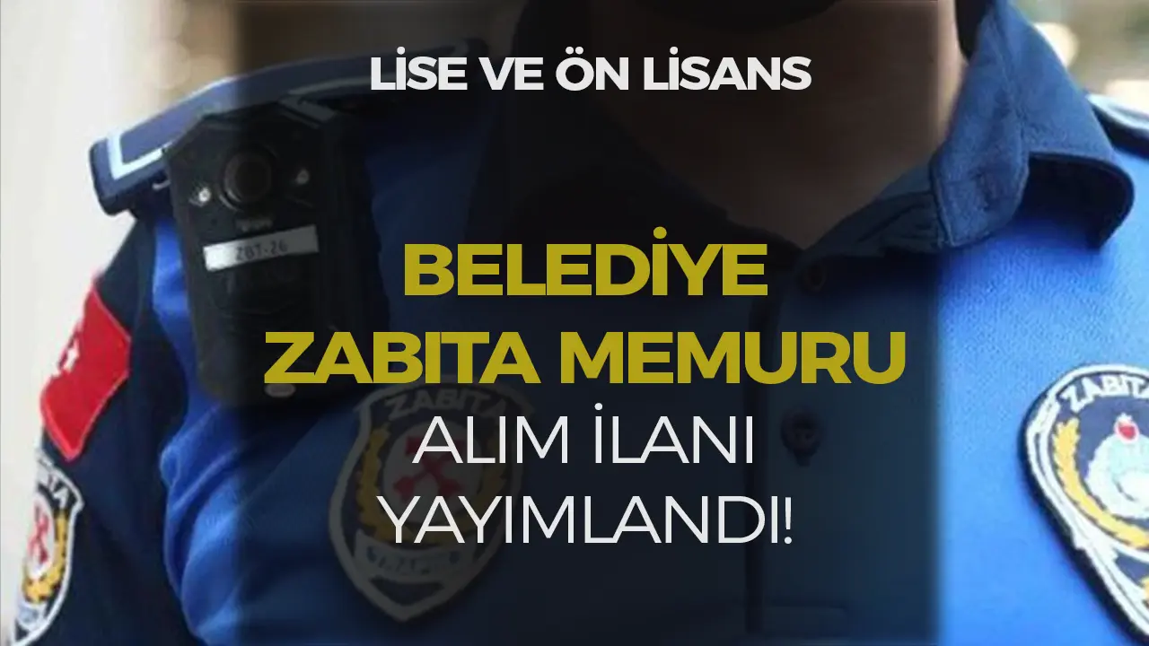 Belediye Lise ve Ön Lisans Mezunu Zabıta Memuru Alımı İlanı (Suruç Belediyesi)