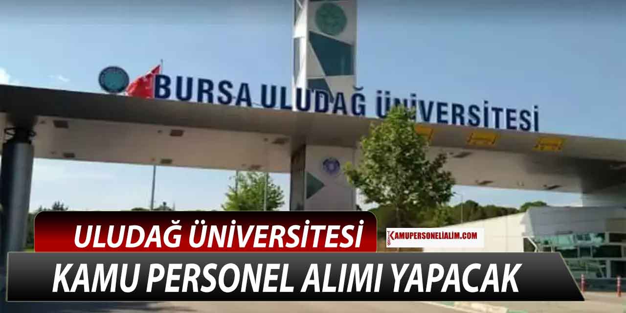 Bursa Uludağ Üniversitesi 8 Sürekli İşçi Alımı Yapacak