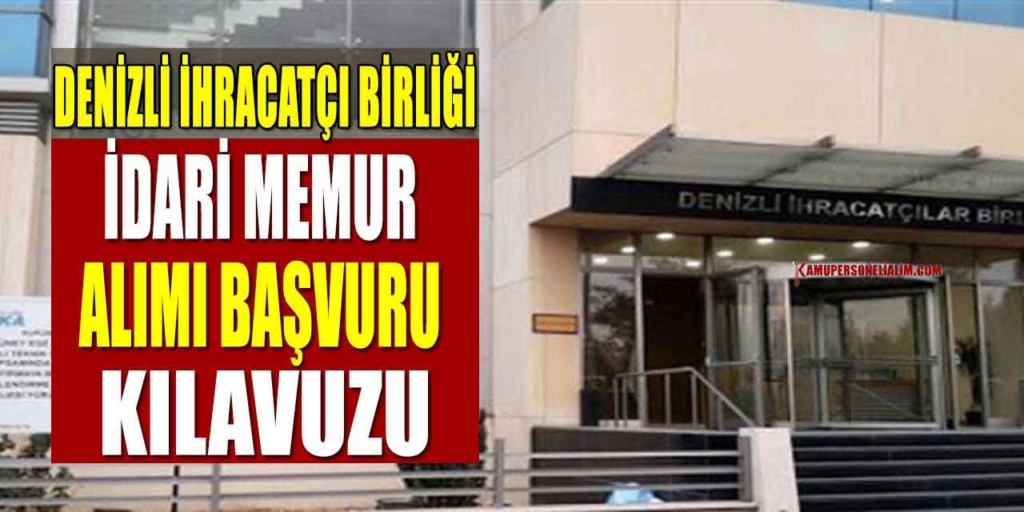 DENİB Kadrolu Kamu Personeli Alımı Ortalama 50-65 Bin TL Maaşlı
