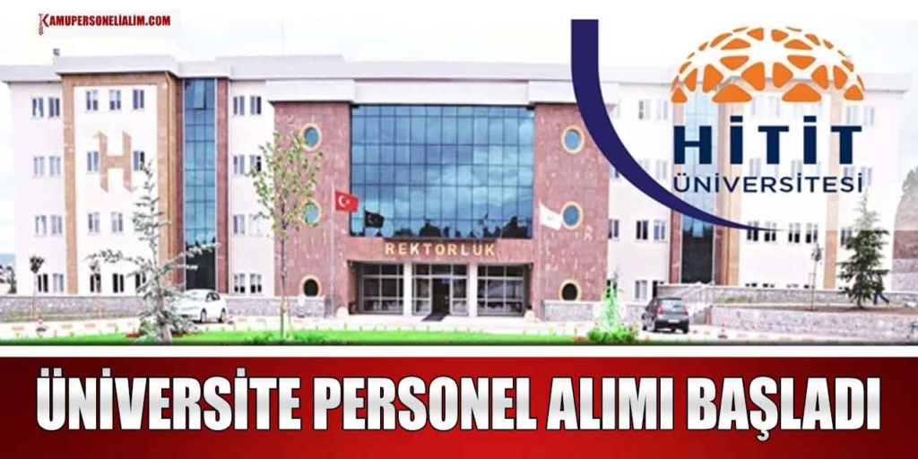 Hitit Üniversitesi İş İlanı: 11 Yeni Personel Alımı Duyurusu