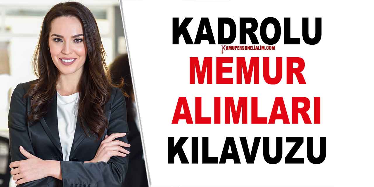 Kamuya 6 Branşta 21 Kadrolu Personel Alımı İlan Kılavuzu