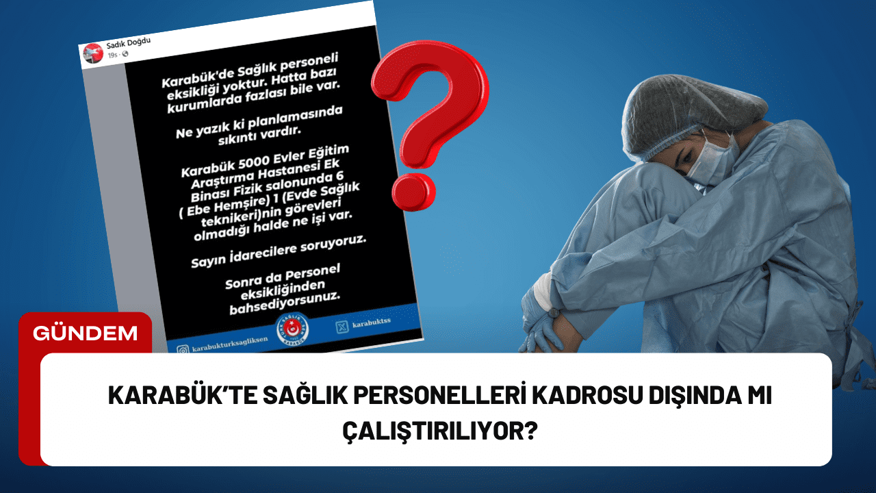 Türk Sağlık Sen Karabük Şube Başkanı Sadık Doğdu’nun sosyal medya