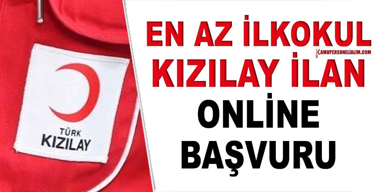 Kızılay Yeni Personel Alım Branş ve Kadro Dağılımları