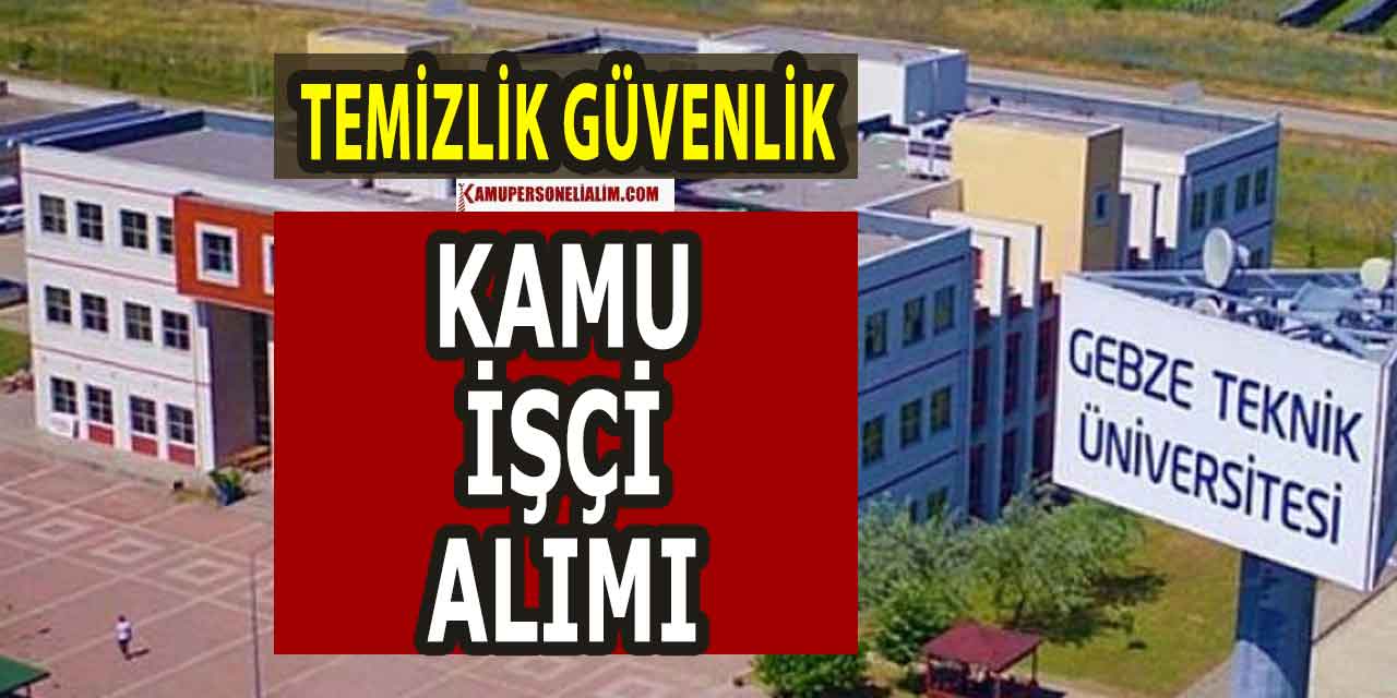 Kocaeli Gebze Teknik Üniversitesi 9 Sözleşmeli Personel Alımı İlan Kılavuzu