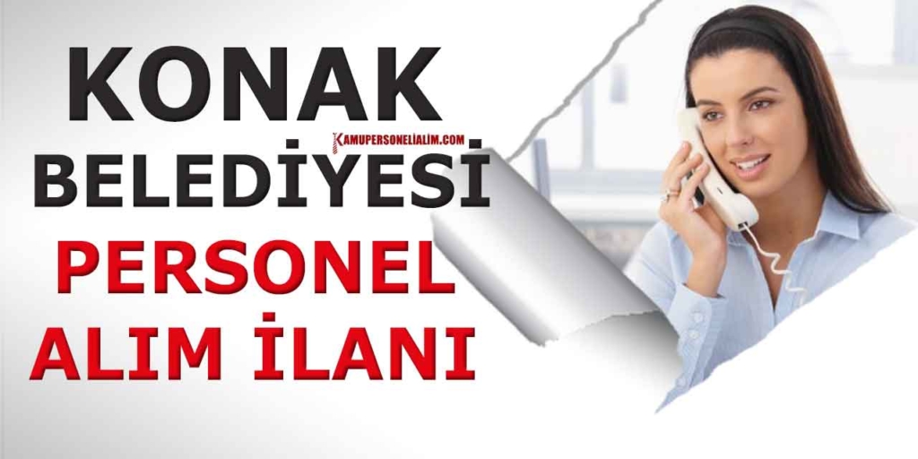 Konak Belediyesi Sosyal Çalışmacı Alımı Kamu İş İlanları