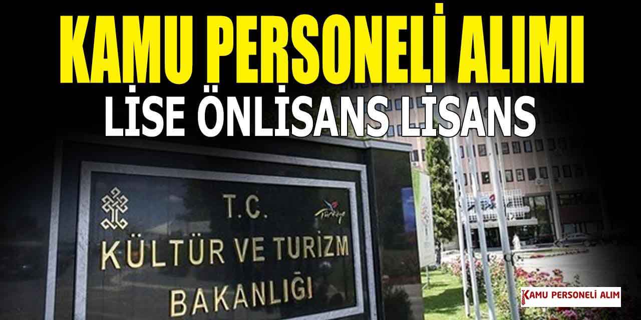 Kültür ve Turizm Bakanlığı 130 Kamu Personel Alımı Başvuruları Bitiyor
