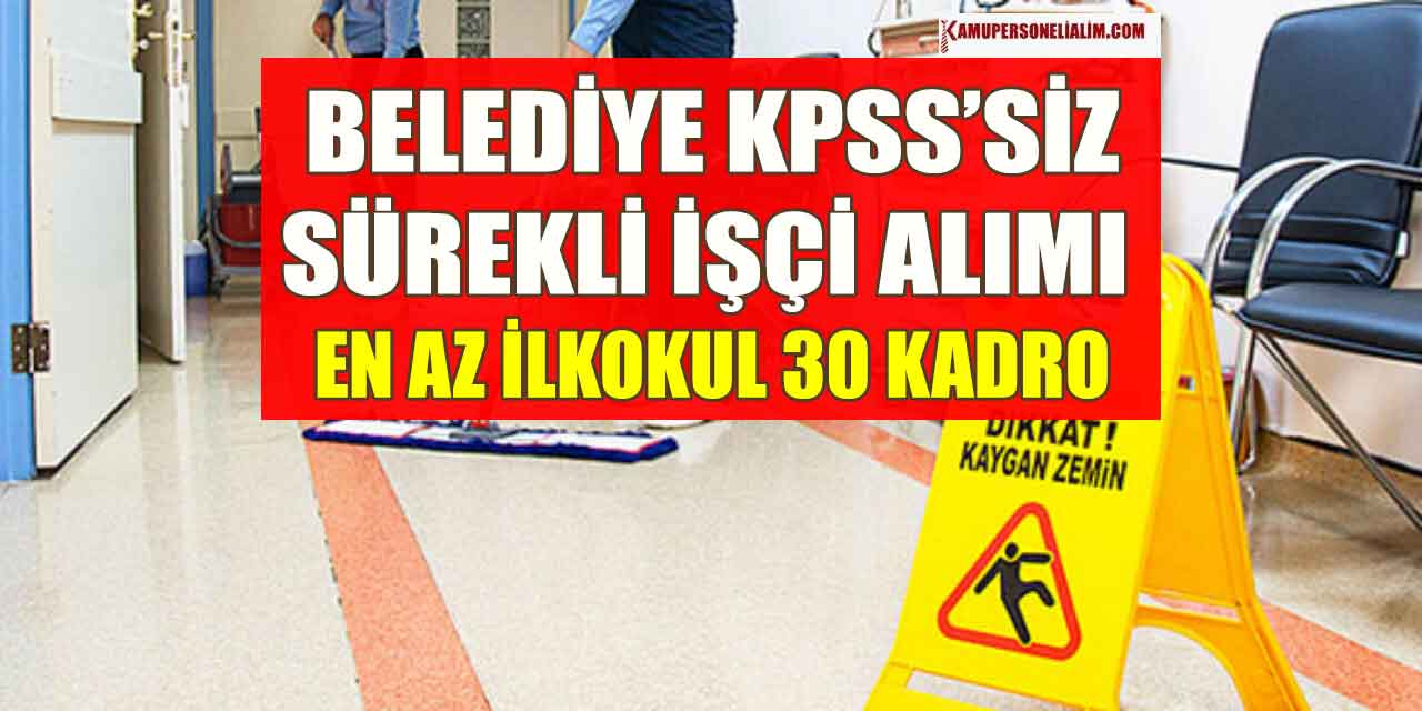 Kuşadası Belediyesi 30 KPSS'siz Sürekli İşçi Alımı İŞKUR Kurumdışı İlanı