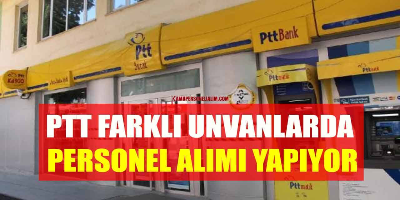 PTT Sınavsız Personel Alımı 2 Branş Başvuru Ekranı Açıldı