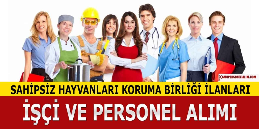 Sahipsiz Hayvanları Koruma Birliği 17 Güvenlik, Temizlik ve İşçi Alımı