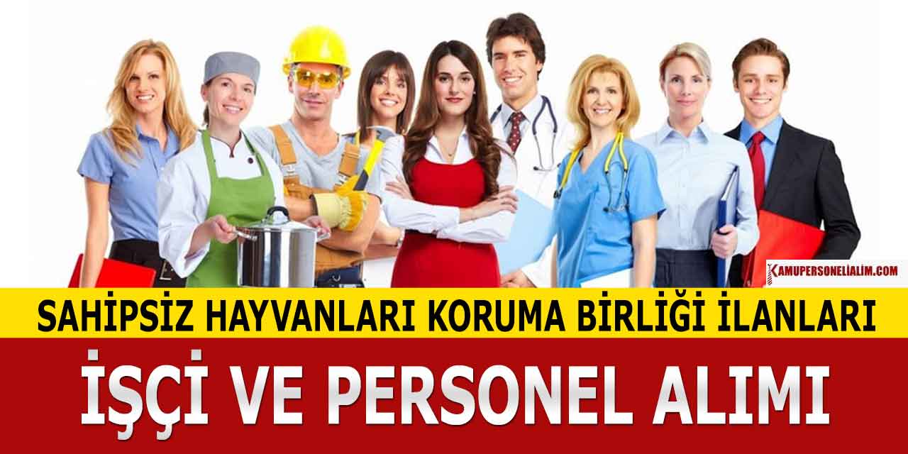 Sahipsiz Hayvanları Koruma Birliği 17 Güvenlik, Temizlik ve İşçi Alımı