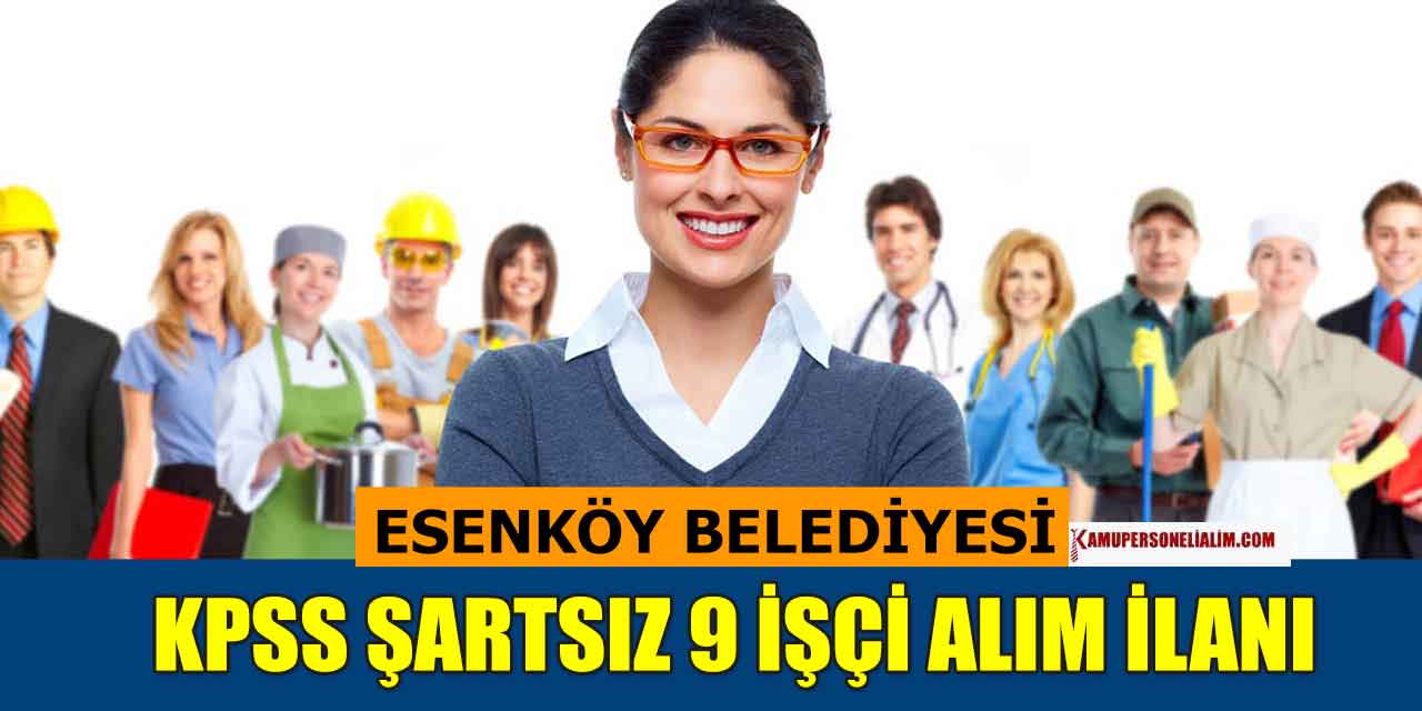 Yalova Esenköy Belediye Başkanlığı İşçi ve Aşçı Alımı İŞKUR İlanı