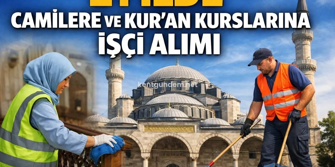 İŞKUR Duyurdu: 21 İlde Kur’an Kursu ve Camiler İçin İşçi Alımı Başladı