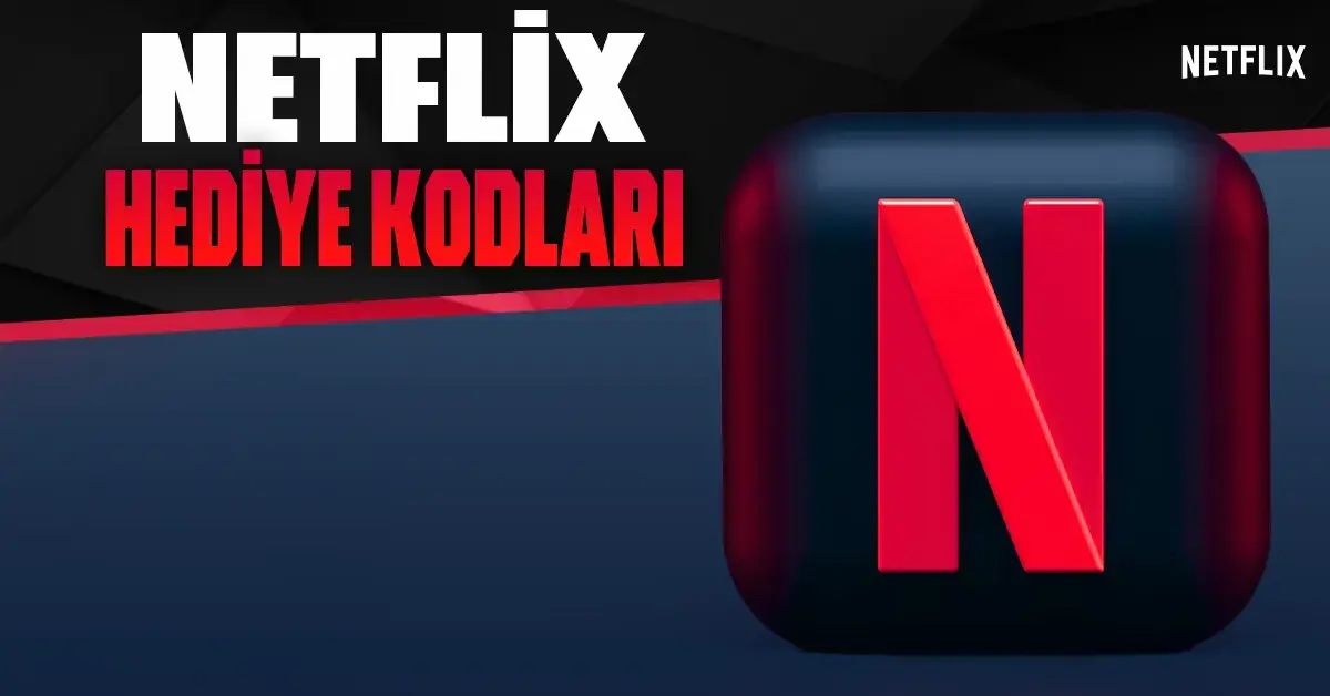 Netflix Bedava Hediye Kodu 2026