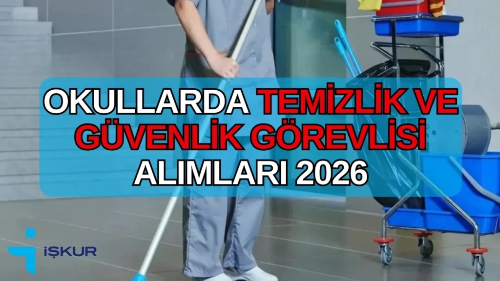 2026 İŞKUR TYP Kapsamında MEB Temizlik Görevlisi Alımları Ne Zaman Başlayacak?