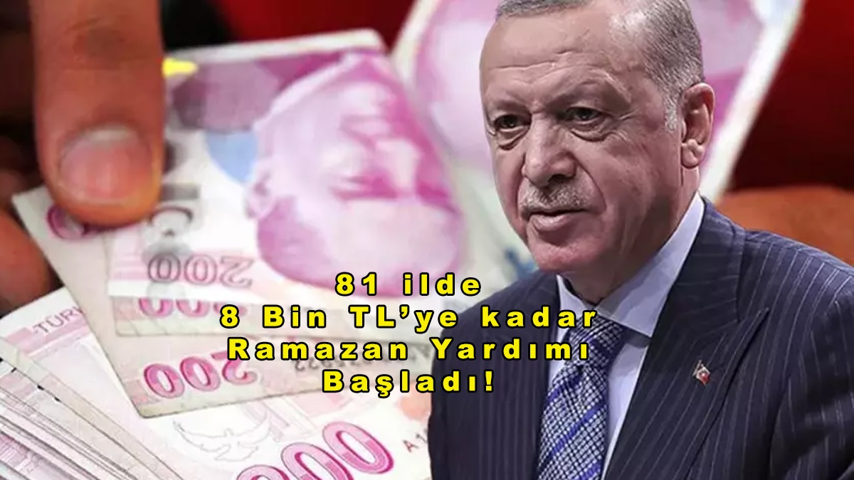 81 İlde Ramazan Yardımı Başladı! 8 Bin TL’ye Kadar Destek Hesaplarda