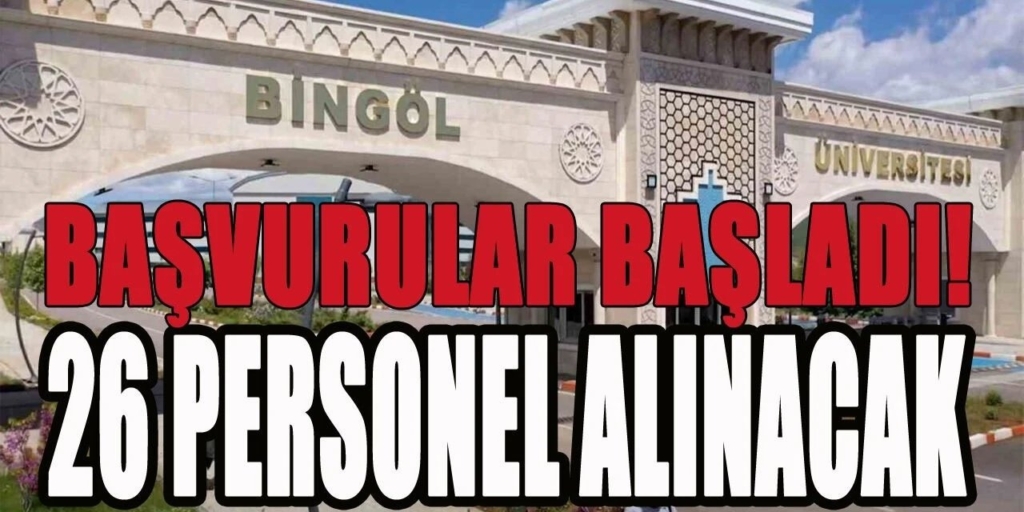 Bingöl Üniversitesi 26 Sözleşmeli Personel Alımı Yapacak: 60–70 KPSS Puanı Yeterli Olabilecek