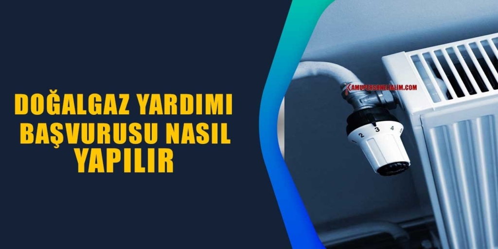 E-devlet Doğalgaz Yardım Başvurusu Nasıl Yapılır?