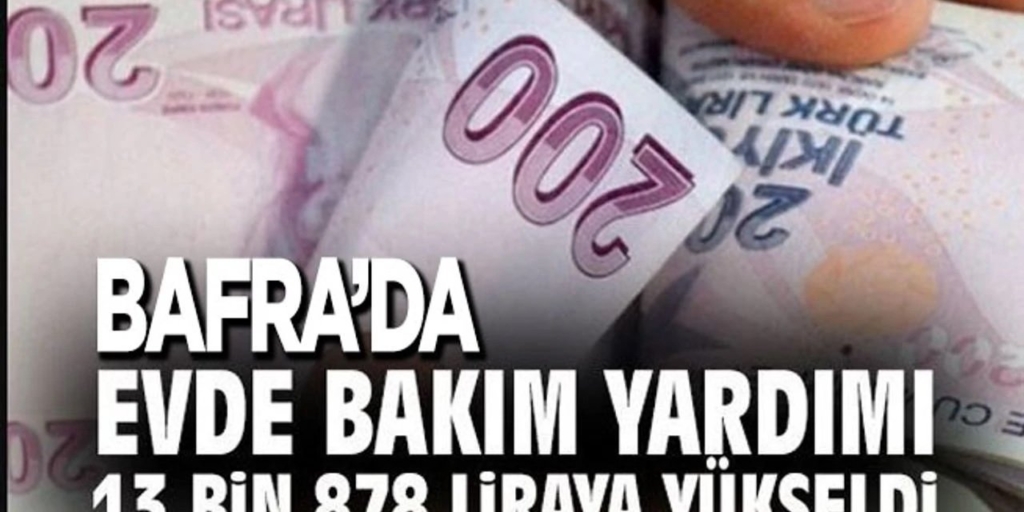 Evde Bakım Yardımı 2026’da 13 Bin 878 TL Oldu