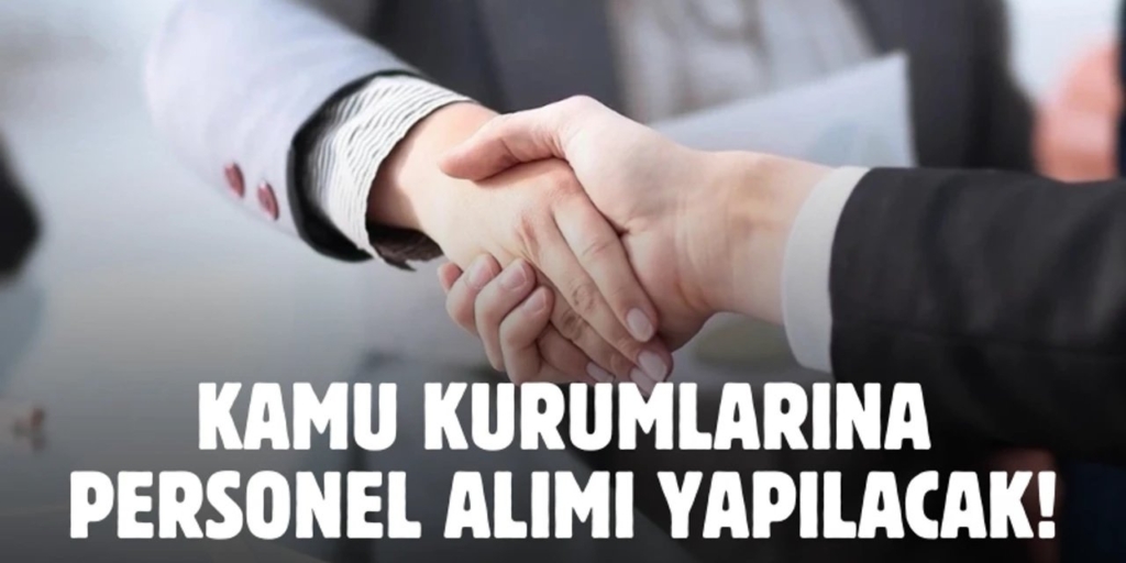 Kamu Kurumları 1.570 Personel Alımı Farklı Şehirlerde Başladı: Bakanlıklar ve Kurumlar Kadro Detayları