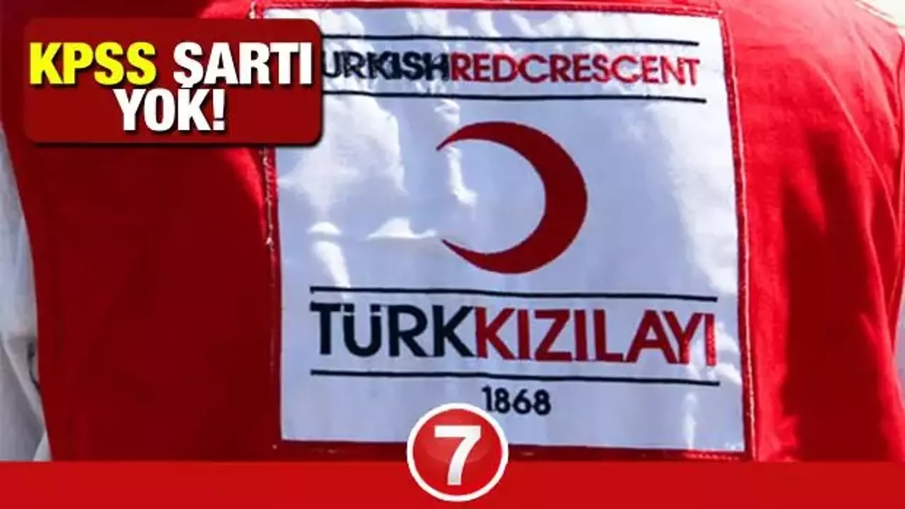 Kızılay KPSS Şartsız Personel Alımı 2026: Başvuru Şartları ve Kadrolar