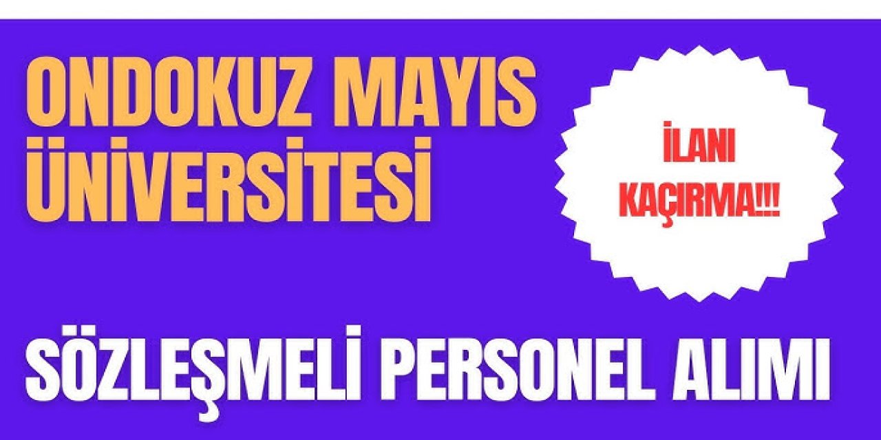 Ondokuz Mayıs Üniversitesi Sözleşmeli Personel Alım İlanı