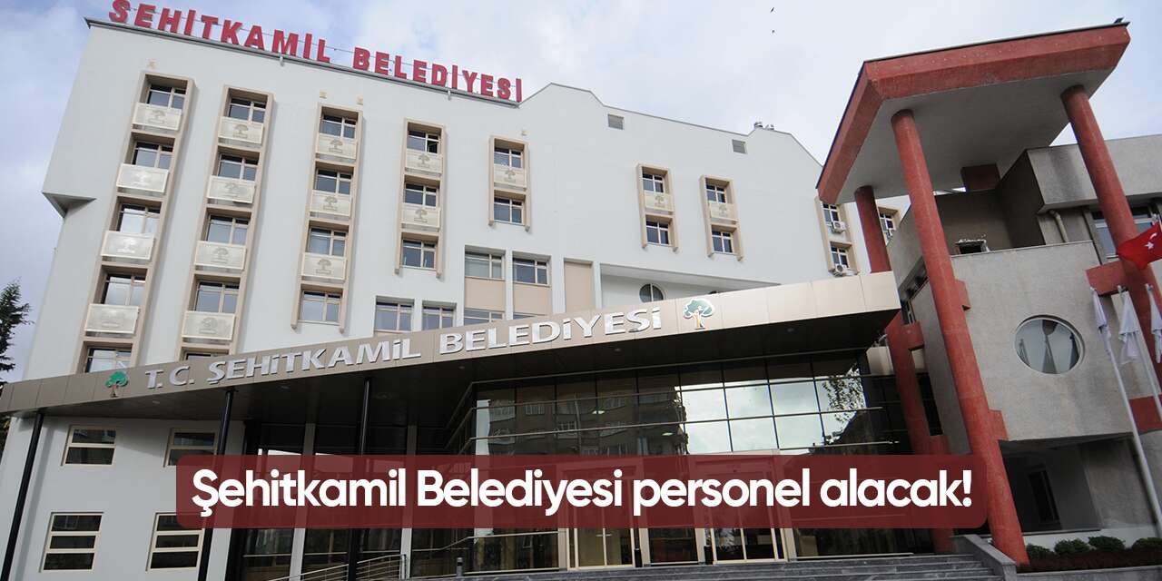 Şehitkamil Belediyesi Personel Alımı 2026: Başvurular Başladı