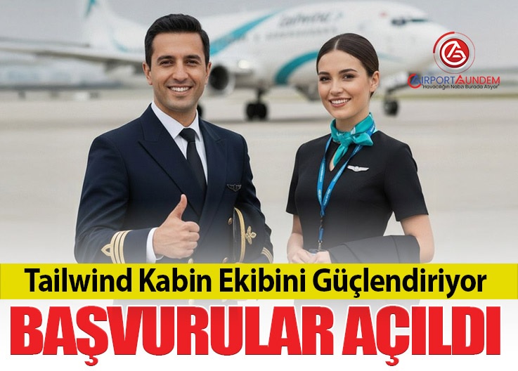 Tailwind Havayolları Antalya Base Tecrübeli Kabin Memuru Alımı 2026