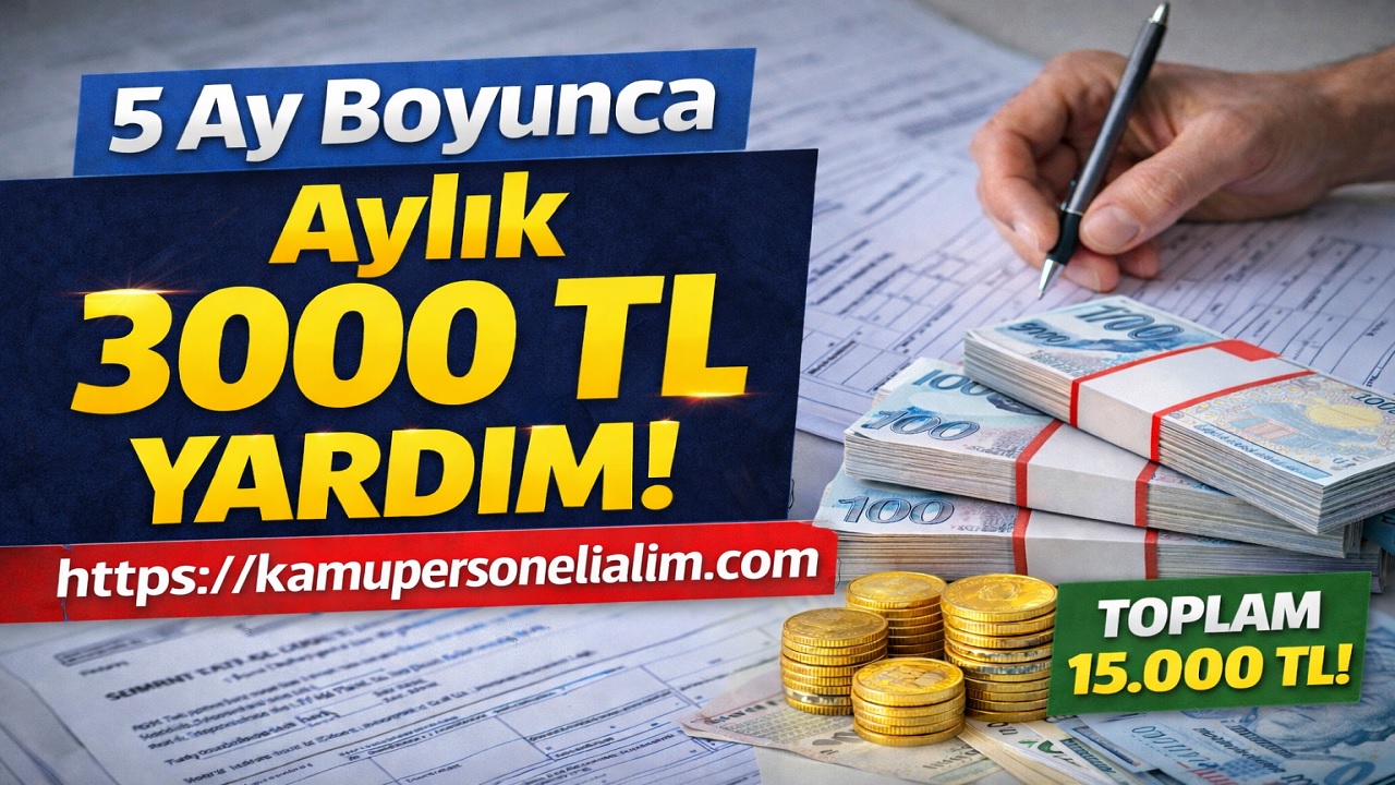 5 Ay Boyunca Aylık 3000 TL Yardım Verilecek! Başvuru Formu ve Başvuru Şartları