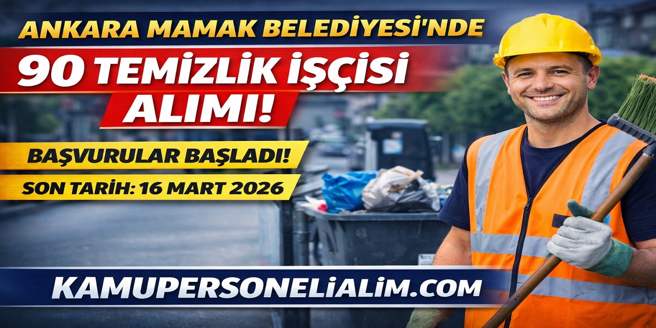 Ankara Mamak Belediyesi 90 Temizlik İşçisi Alımı Yapacak