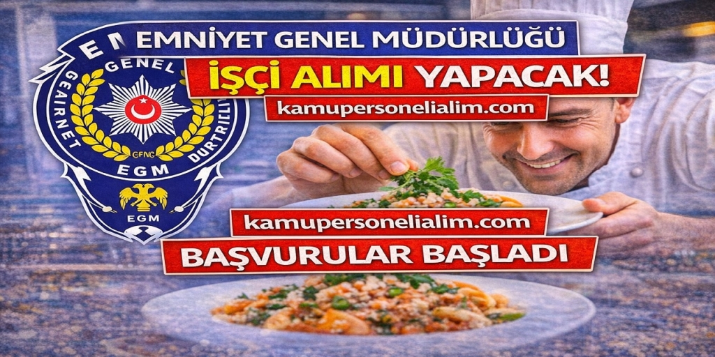 Emniyet Genel Müdürlüğü İşçi Alımı Yapacak: Polisevi İçin Personel Başvuruları Başladı