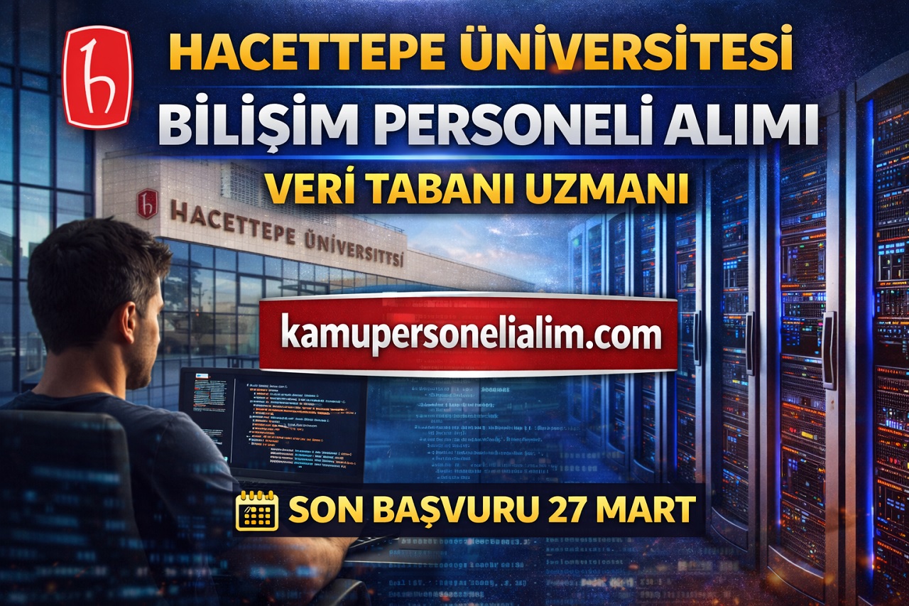 Hacettepe Üniversitesi Bilişim Personeli Alımı Yapacak