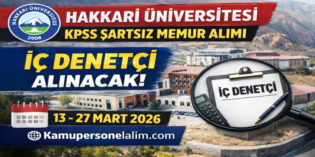 Hakkari Üniversitesi KPSS Şartsız Memur Alımı Yapacak! Başvurular Başladı