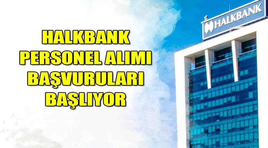 Halkbank 700 Personel Alımı Başladı! KPSS Şartı Yok, 2026 Başvuru ve Sınav Detayları Açıklandı