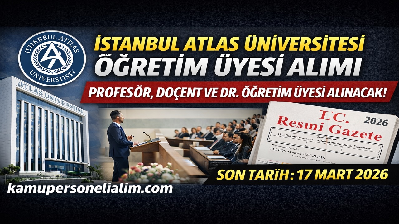 İstanbul Atlas Üniversitesi Akademik Kadrosu Personel Alımı