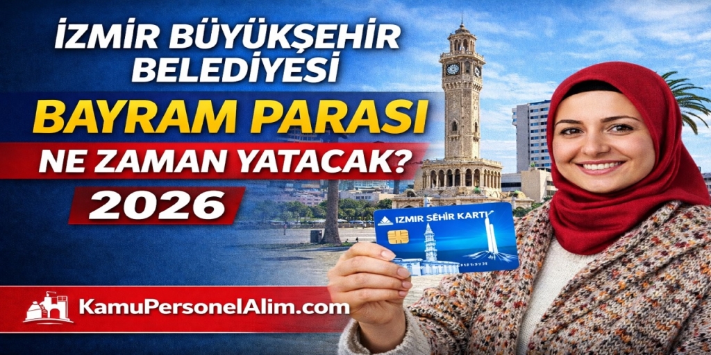 İzmir Büyükşehir Belediyesi Bayram Parası Ne Zaman Yatacak?