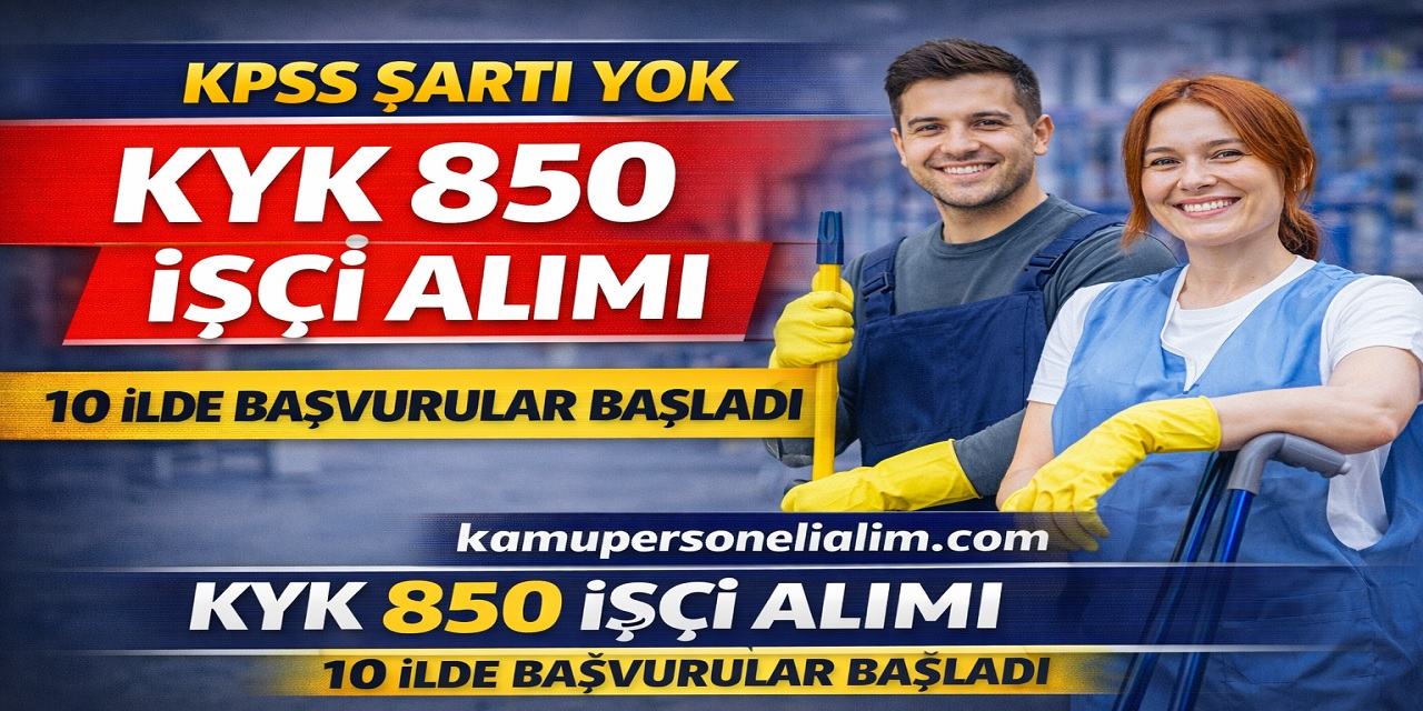 KYK Yurtlarına KPSS Şartsız 850 İşçi Alımı Başladı! 10 İlde Başvurular Açıldı