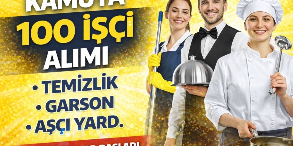 Kamuya 100 Devlet İşçi Alımı Başladı! 7 Farklı Kadro İçin Başvurular Açıldı