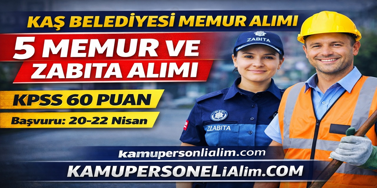 Kaş Belediyesi 5 Memur ve Zabıta Memuru Alımı Yapacak