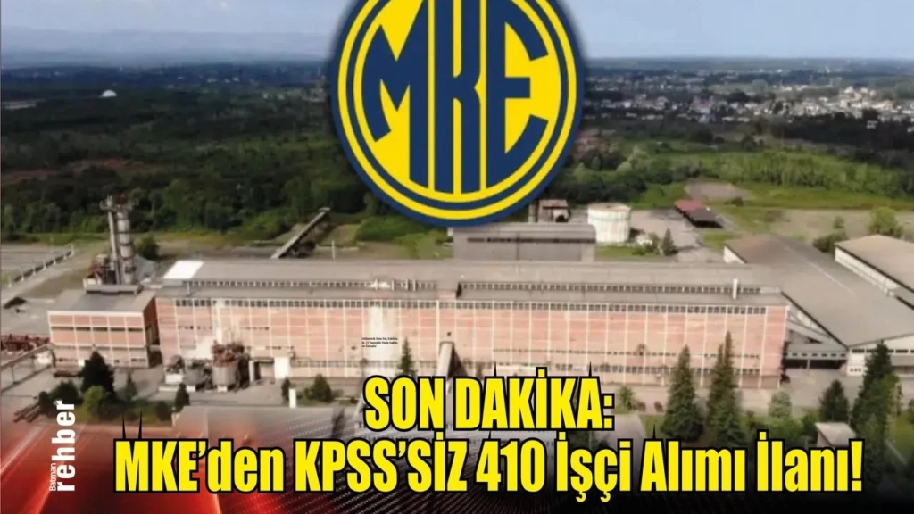 MKE’den İŞKUR Üzerinden İşçi Alımı Aşçı, Garson, Temizlik ve Bulaşıkçı Kadroları Açıldı!