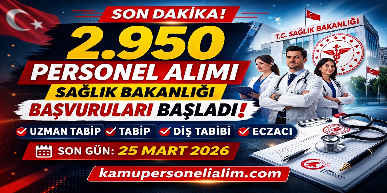 Sağlık Bakanlığı 2.950 Personel Alımı Başladı! Başvuru Şartları ve Tarihler Açıklandı