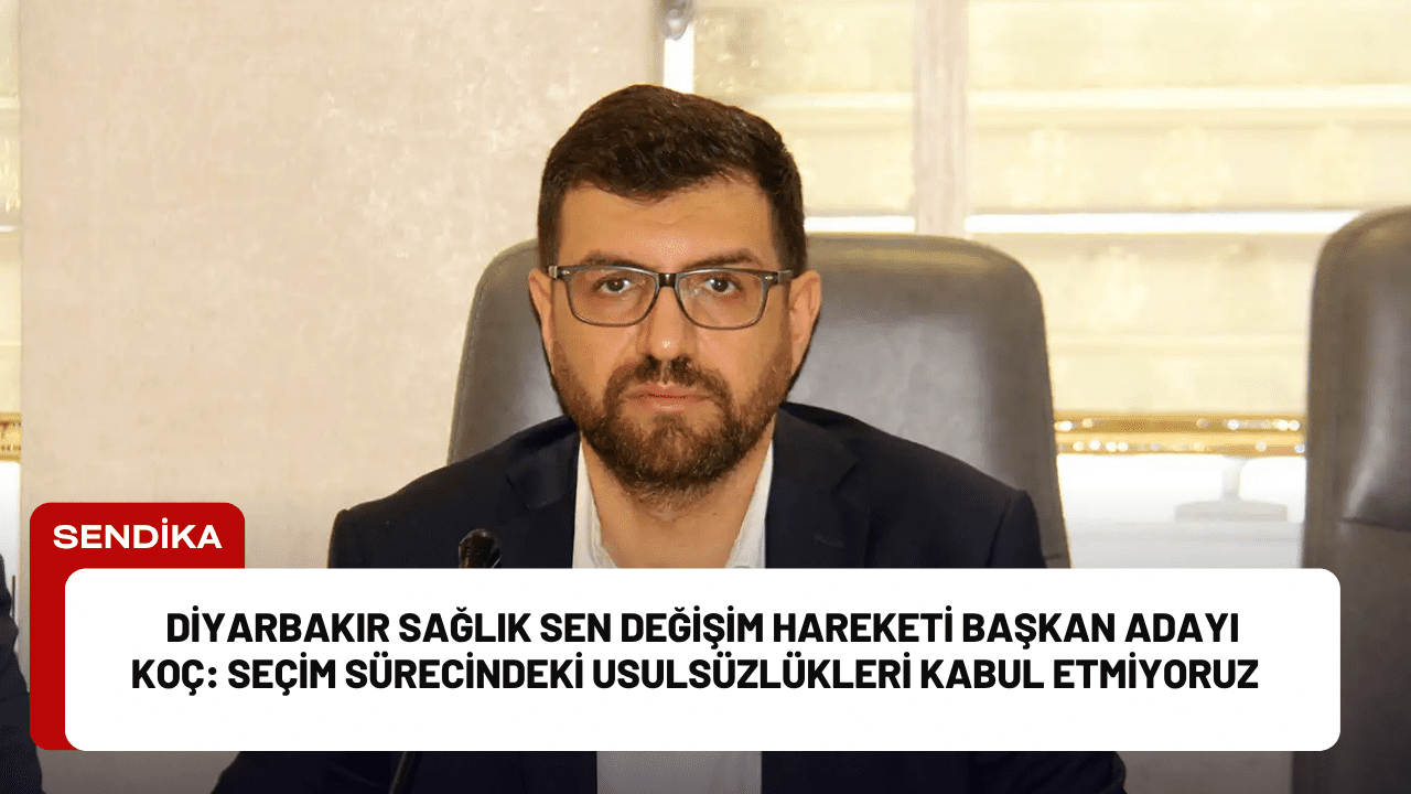 Sağlık Sen Diyarbakır Şubesi Değişim Hareketi Başkan Adayı Dr. Murat