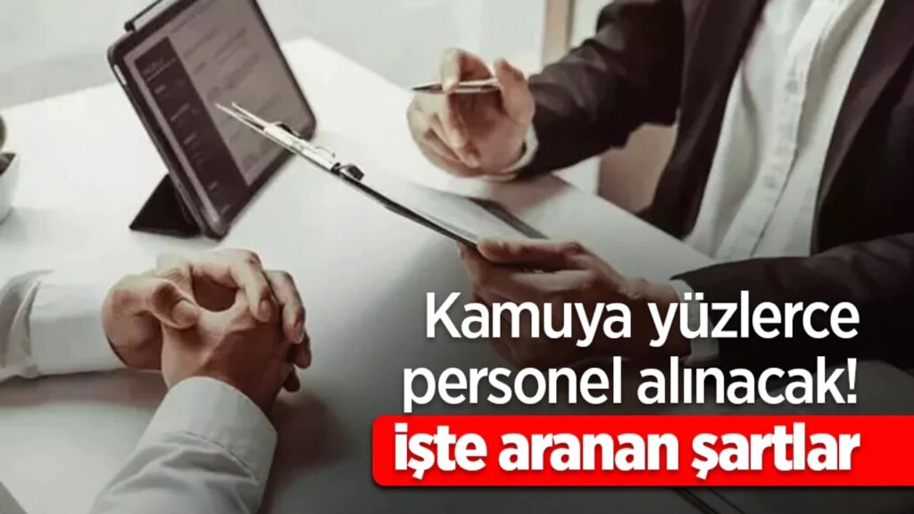 Kamuya 4.314 İşçi ve Personel Alımı Başladı! KPSS’li ve KPSS’siz Fırsatlar