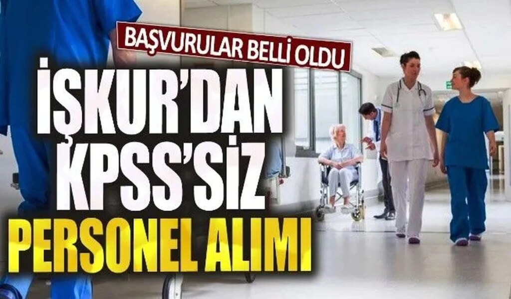 Şehir Hastanelerine KPSS’siz 1.034 İşçi Alımı! 20 İlde İŞKUR Başvuruları Başladı