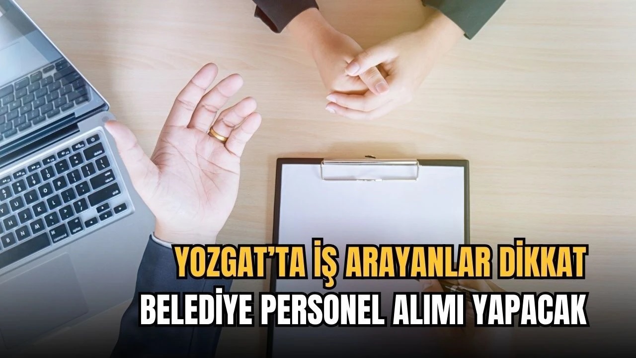 Yozgat’ta 248 İşçi Alımı İçin Son Gün! Belediye Başvuruları Bitiyor