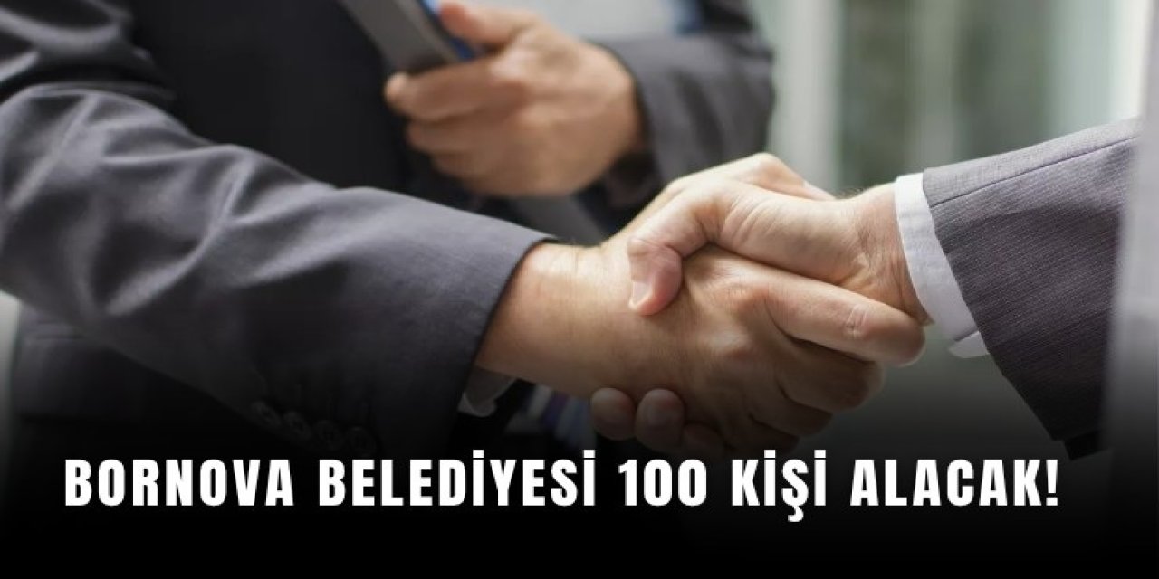Bornova Belediyesi 100 Daimi İşçi Alımı Yapacak! KPSS Şartı Yok, Başvurular E-Posta ile Alınacak
