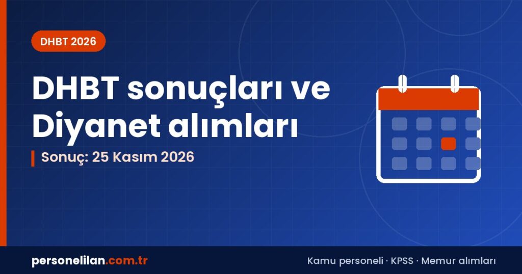 2026-DHBT sonuç tarihi 25 Kasım 2026 ve Diyanet alımlarında DHBT puanının kullanımı